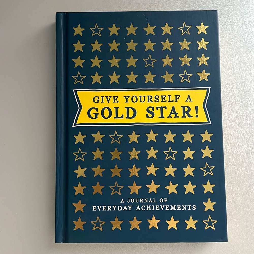 ❌TEMPORARILY UNAVAILABLE❌ Give Yourself a Gold Star!: A Journal of Everyday